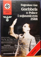 GOEBBELS o Polsce i sojuszniczym ZSRR, Eugeniusz GUZ [BELLONA 1999]
