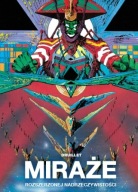 Miraże rozszerzonej nadrzeczywistości.Philippe Druillet.LIMIT A.Studio Lain