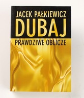 Dubaj prawdziwe oblicze Jacek Pałkiewicz