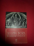 Studia o Mszy Św. [Służba Boża w dawnej Polsce Seria 2 O.Paweł Sczaniecki