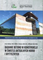 Badanie betonu w konstrukcji w świetle aktualnych norm i wytycznych