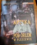 Apteka pod Orłem w Pleszewie MAJEWSKI Jan Najsłynniejsze polskie apteki DOZ