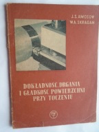 DOKŁADNOŚĆ DRGANIA GŁADKOŚĆ POWIERZCHNI TOCZENIE AMOSOW