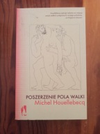 Poszerzenie pola walki Michel Houellebecq