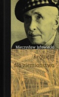 Requiem dla ziemiaństwa Mieczysław Jałowiecki