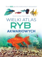 Wielki atlas ryb akwariowych Marzenna Kielan