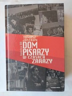 Dom pisarzy w czasach zarazy - Iwnicka 8A Tomasz Jastrun