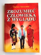 Zrozumieć człowieka z wyglądu, Dariusz Tarczyński