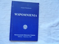 WSPOMNIENIA LUCJAN NEHREBECKI PROFESOR POLITECHNIKI ŚLĄSKIEJ GLIWICE