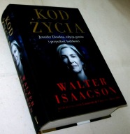 KOD ŻYCIA JENNIFER DOUDNA, EDYCJA GENÓW I PRZYSZŁOŚĆ LUDZKOŚCI W. Isaacson