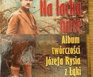 Na Łącką nutę Album twórczości Józefa Rysia z Łąki 2014 -grafiki, Józef Ryś