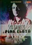 Syd Barrett i Pink Floyd Mroczny świat Julian Palacios