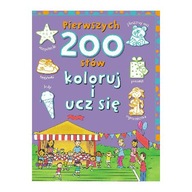 Pierwszych 200 moich słów. Koloruj i ucz się Andrzej Wiśniewski