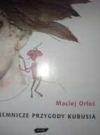 Tajemnicze przygody Kubusia Maciej Orłoś
