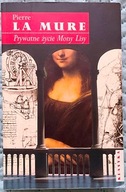 Prywatne życie Mony Lisy - Pierre La Mure