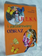 JULKA I ZACZAROWANY OBRAZ - SOKOŁOWSKI