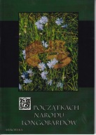 O początkach narodu Longobardów (Origo gentis Langobardorum) ; jak nowa