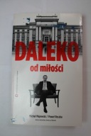 DALEKO OD MIŁOŚCI MICHAŁ MAJEWSKI, PAWEŁ RESZKA