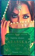 Arabska klątwa. Arabska saga. Tom 18 (ilustrowane brzegi) - Tanya Valko