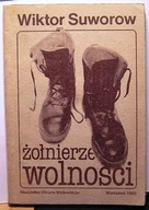 SUWOROW, Wiktor - Żołnierze WOLNOŚCI [NOWa (II obieg) 1985]