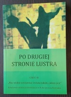 Po Drugiej Stronie Lustra Cz. III Anna Szwed
