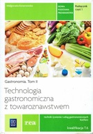 Technologia gastronomiczna z towaroznawstwem Podręcznik Część 1 Tom 2