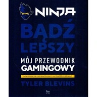Ninja. Bądź lepszy Tyler Blevins, Will Partin ksiazka