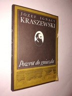 POWROT DO GNIAZDA - Jozef Ignacy Kraszewski (1986)