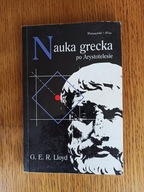 NAUKA GRECKA PO ARYSTOTELESIE G. E. R. LLOYD