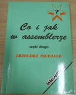 Grzegorz Michałek - Co i jak w assemblerze. Część druga + DYSKIETKA