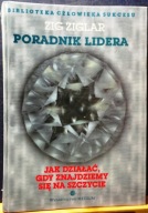 Poradnik LIDERA (Jak działać, gdy znajdziemy się na szczycie), Zig ZIGLAR
