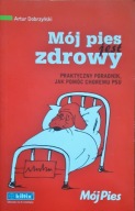 Mój pies jest zdrowy Artur Dobrzyński