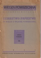 Cesarstwo i papiestwo w walce o władzę powszechną