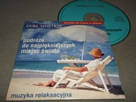 MUZYKA RELAKSACYJNA Podróże do najpiękniejszych miejsc świata - 10 utworów