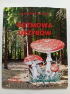 Rozmowa grzybów Cezary Piotr Tarkowski NOWA
