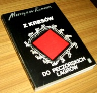 Z KRESÓW DO PECZORSKICH ŁAGRÓW Mieczysław Kumorek