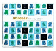 Dubstar – I Will Be Your Girlfriend