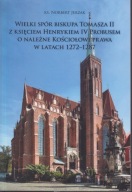 Wielki spór biskupa Tomasza II z księciem Henrykiem IV Probusem ; jak nowa