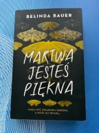 Martwa jesteś piękna Belinda Bauer