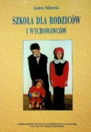 Szkoła dla Rodziców i wychowawców Joanna Sakowska UNIKAT