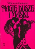 Nagie dusze i maski Wojciech Gutowski