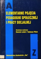 Elementarne pojęcia pedagogiki społecznej i pracy socjalnej - Lalak, Pilch