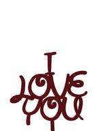 topper na tort dekoracja RÓŻNE KOLORY I LOVE YOU!!!