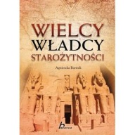 Wielcy władcy starożytności Agnieszka Bartnik ksiazka