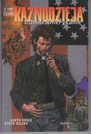 KAZNODZIEJA; Dumni Amerykanie - Garth Ennis - Doskonały