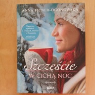 Anna Ficner-Ogonowska - Szczęście w cichą noc