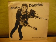 SHAKIN` DADDES BIG BOYS DON`T CRY 1981r. GERMANY