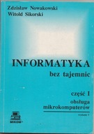 Informatyka bez tajemnic. Część 1