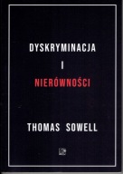 Thomas SOWELL DYSKRYMINACJA I NIERÓWNOŚCI