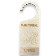 Zawieszka na drzwi Mam Wolne Idź Sobie Śmieszna Tabliczka Drewniana